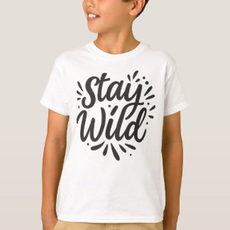 Camiseta Fique Selvagem - Abraça Seu Espírito Interior