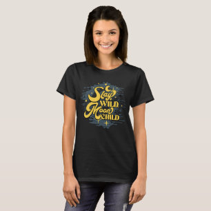 Camiseta Fique Selvagem Criança da Lua – Boho Celestial