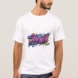 Camiseta "Fique Selvagem" - Design de Texto Estilo Grafite