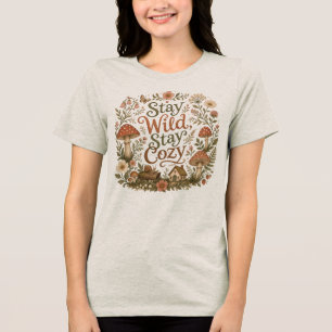 Camiseta Fique Selvagem Fique Aconchegante Casa de Cogumelo