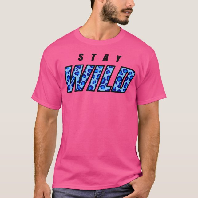 Camiseta Fique selvagem Merch (Frente)