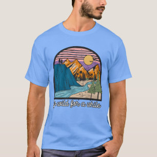 Camiseta Fique Selvagem Por Um Tempo Caminhando Montanhas A