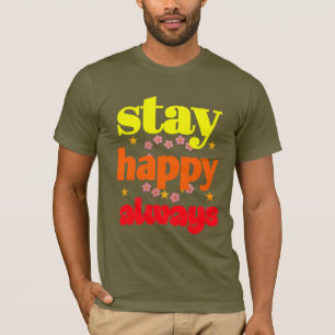 Camiseta Fique sempre feliz - Tipografia motivacional