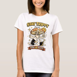 Camiseta Fique Tripado Fique Feliz Cogumelo Groovy Sinal de