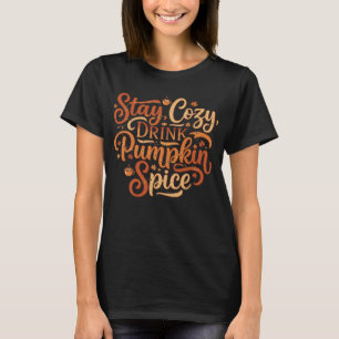 Camiseta Fiquem Cozy Pumpkin Spice Momentos na Queda Festiv
