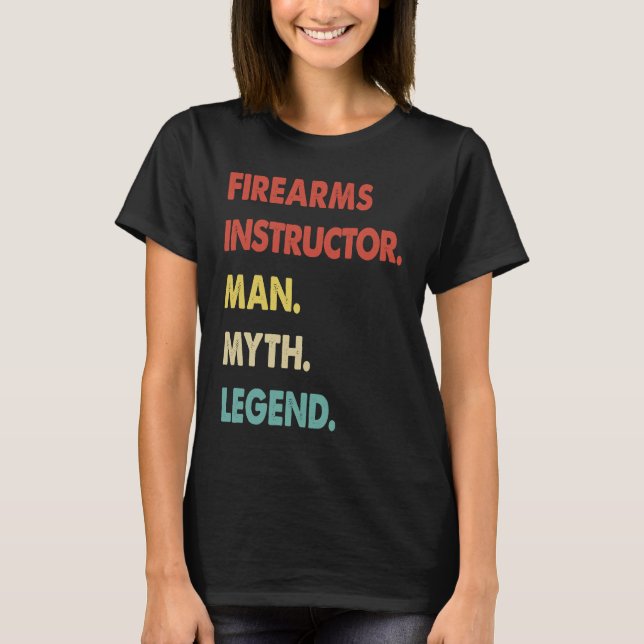 Camiseta Firearms Instructor Man Myth Legend  1 (Frente)