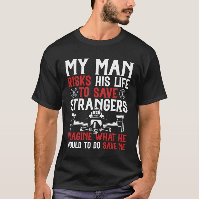 Camiseta Firefighter for Fireman Wife & Girlfriend (Frente)