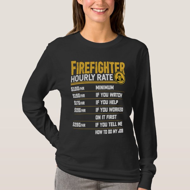 Camiseta Firefighter Hourly Rate   Firefighting Fireman (Frente)