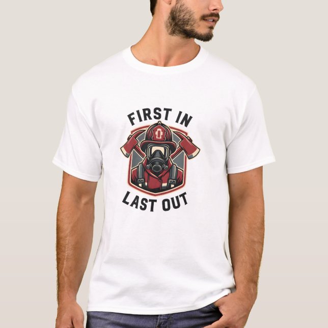 Camiseta Fireman Pride First In Last Out Firefighter (Frente)