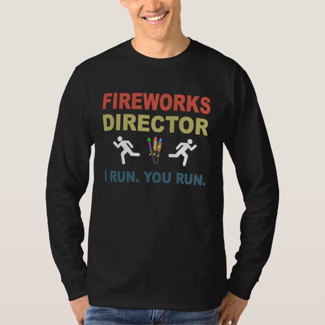 Camiseta Fireworks Director I Run You Run  4th Of July (Frente)