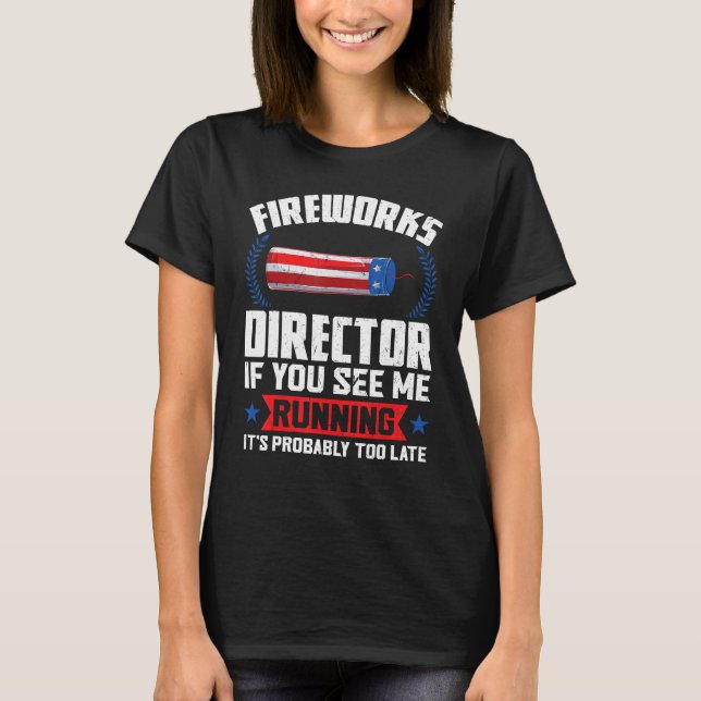 Camiseta fireworks director if you see me running fireworks (Frente)