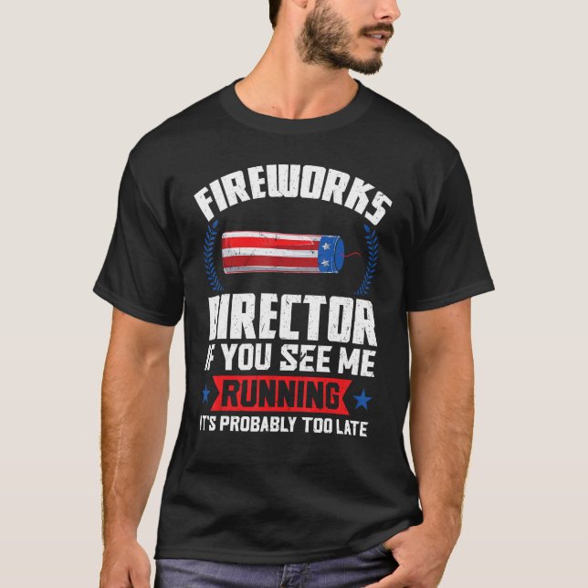 Camiseta fireworks director if you see me running fireworks (Frente)