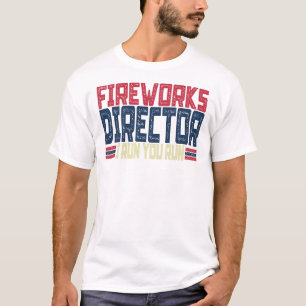 Camiseta Fireworks Diretor I Run You Run 4 de julho