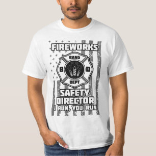 Camiseta Fireworks Safety Diretor I Run You Run