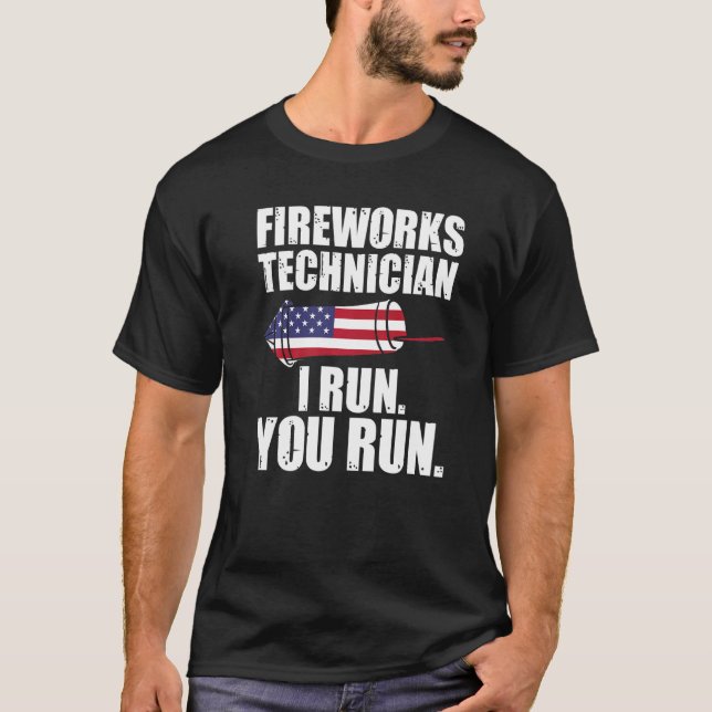 Camiseta Fireworks Technician I Run You Run Firework (Frente)