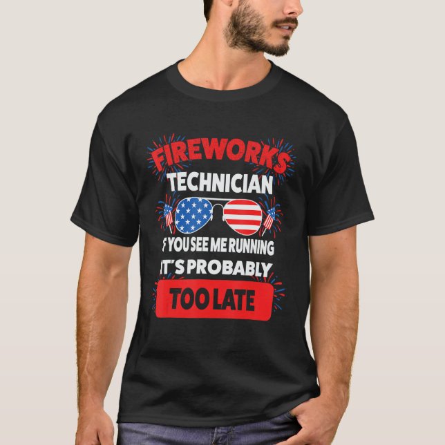 Camiseta fireworks technician if you see running fireworks  (Frente)