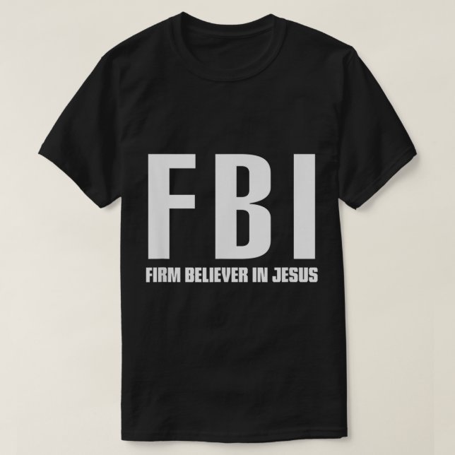 Camiseta Firme crente do FBI em Jesus (Frente do Design)