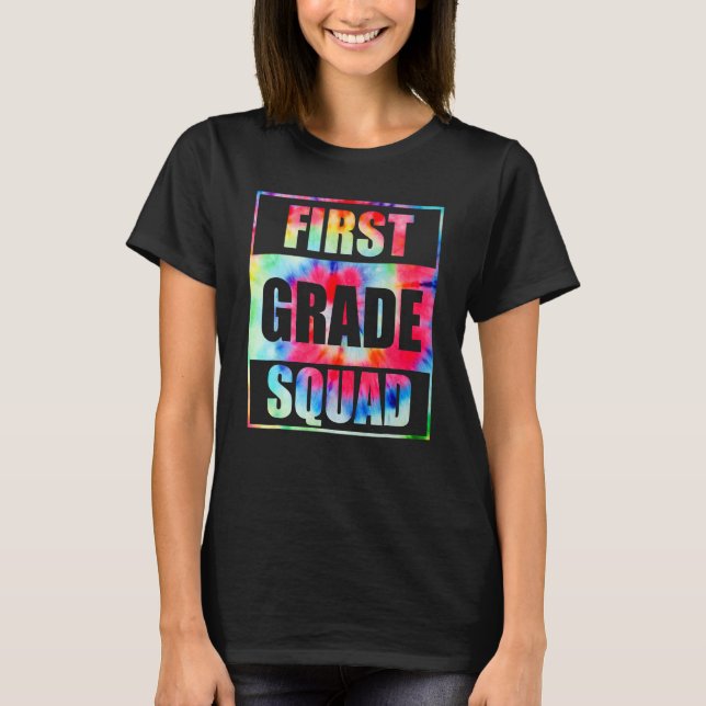 Camiseta First 1st Grade Squad Tie Dye Back To School Teach (Frente)