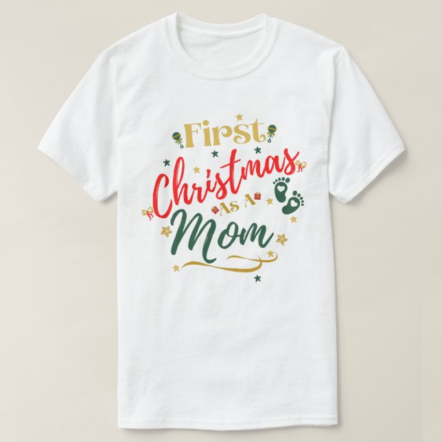 Camiseta First Christmas as a Mom (Frente do Design)