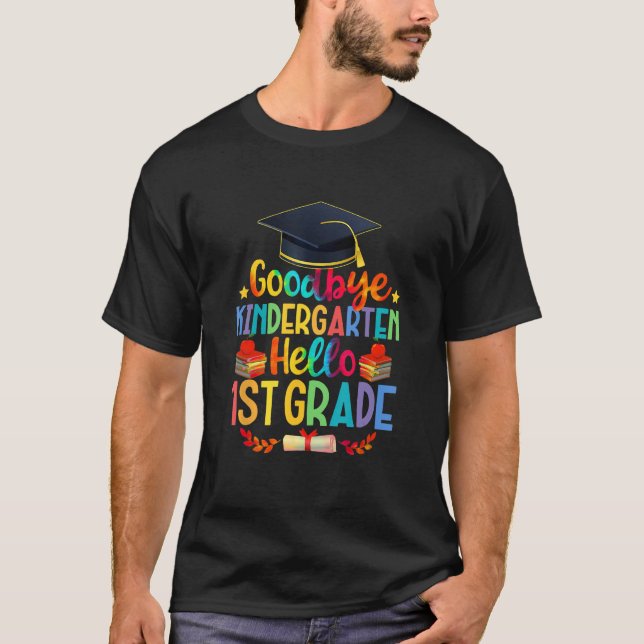 Camiseta First Day Goodbye Kindergarten Hello 1st Grade Gra (Frente)
