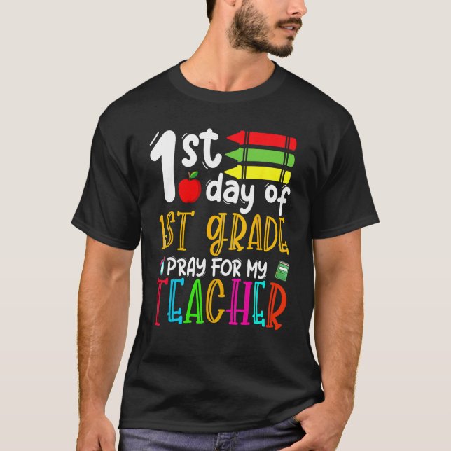 Camiseta First Day Of First Grade Pray For My Teacher Back  (Frente)