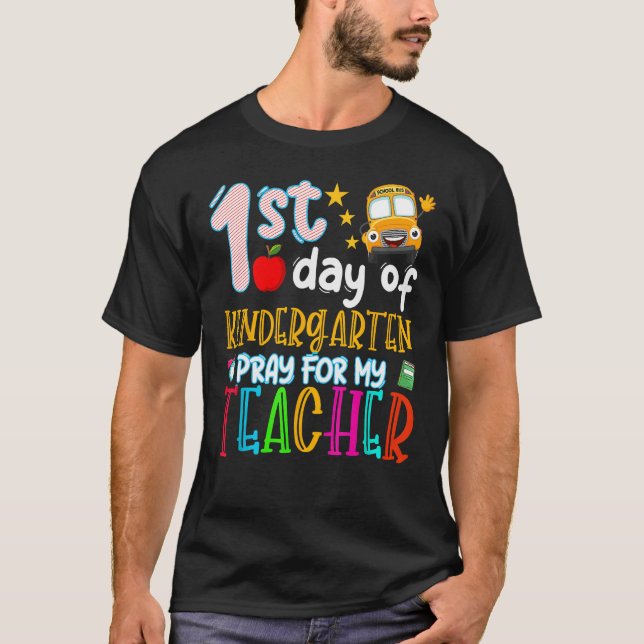 Camiseta First Day Of Kindergarten Pray For My Teacher Back (Frente)