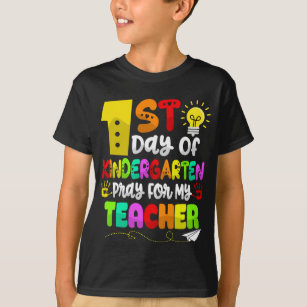 Camiseta First Day Of Kindergarten Pray For My Teacher Back
