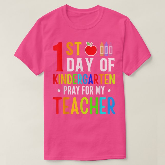 Camiseta First Day Of Kindergarten Pray For My Teacher Back (Frente do Design)