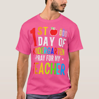 Camiseta First Day Of Kindergarten Pray For My Teacher Back