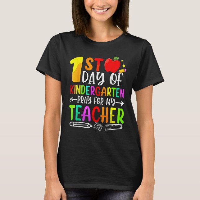 Camiseta First Day Of Kindergarten Pray For My Teacher Back (Frente)
