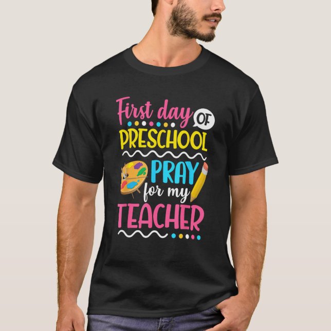 Camiseta First Day of Preschool Pray for my Teacher Back To (Frente)