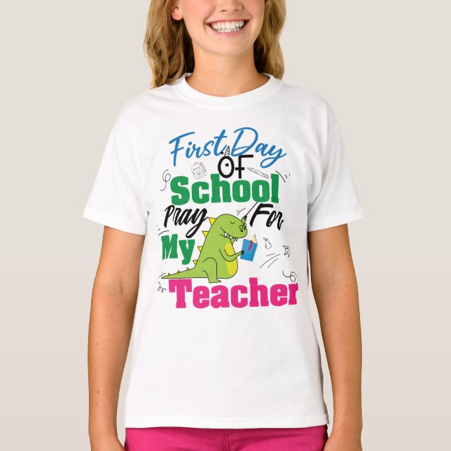 Camiseta First Day Of School Pray For My Teache, (Frente)