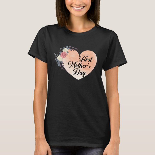 Camiseta First Mother s Day (Frente)