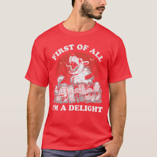 Camiseta First of All Im A Delight Angry Opossum Sarcastic 
