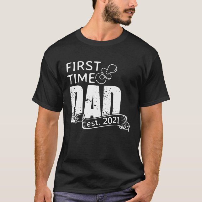 Camiseta First Time Dad 2021 Become Father Surprise Pregnan (Frente)