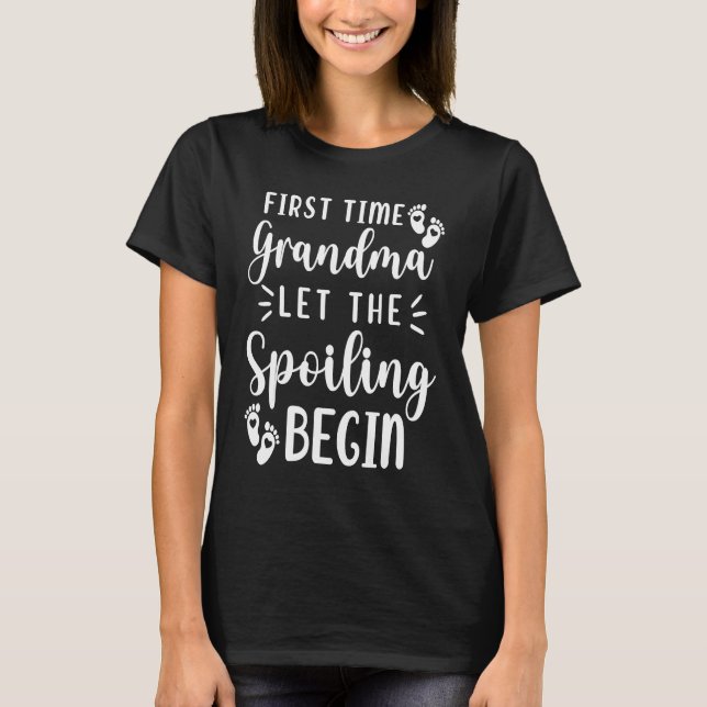 Camiseta First Time Grandma Let The Spoiling Begin  2 (Frente)