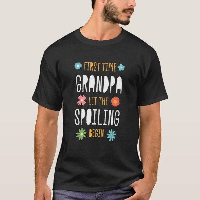 Camiseta First Time Grandpa Let the Spoiling Begin  Baby Sh (Frente)