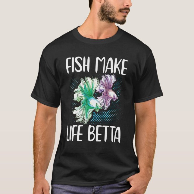 Camiseta Fish Make Life Betta Siamese Fighting Fish (Frente)