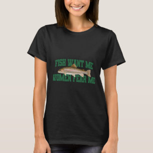 Camiseta Fish Me Quer Mulheres Me Temem 219