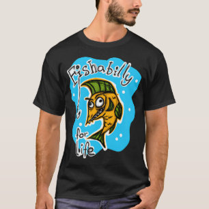 Camiseta Fishabilly para a vida