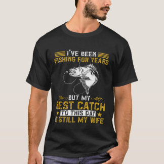Camiseta Fisher My Best Catch Is Still My Wife Fishing Fish