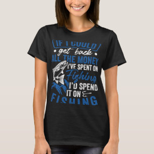 Camiseta Fisher Recupere Todo O Dinheiro Que Eu Gastaria Em