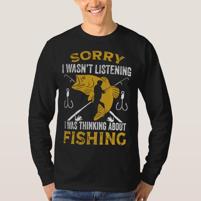 Camiseta Fisherman I Was Thinking About Fishing Fisher (Frente)