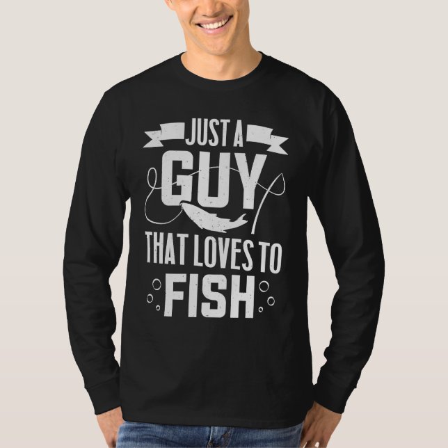 Camiseta Fisherman   Just A Guy That Loves To Fish (Frente)