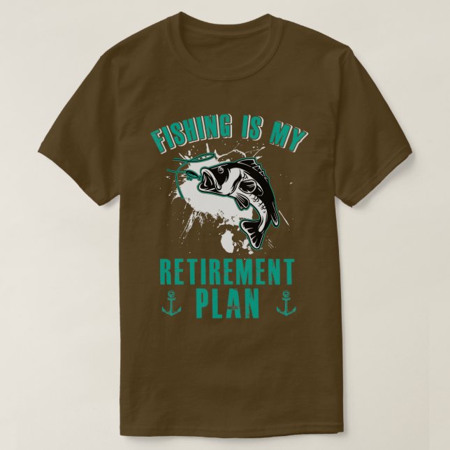 Camiseta Fishing is My Retirement Plan (Frente do Design)