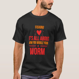 Camiseta Fishing It's All About How You Saying Sarcastic