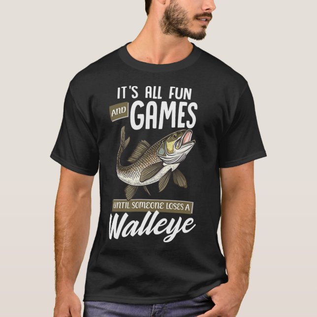 Camiseta Fishing It's All Fun And Games Until Someone Loses (Frente)