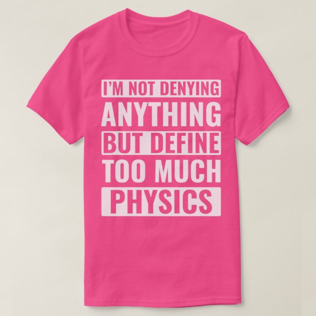 Camiseta Física Engraçada Física Pun Science (Frente do Design)