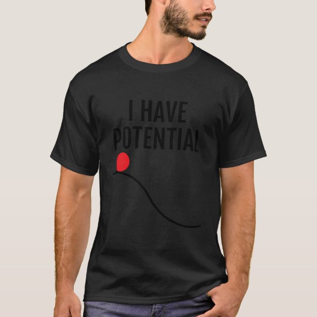 Camiseta Física Engraçada - Tenho Potencial Energético (Frente)