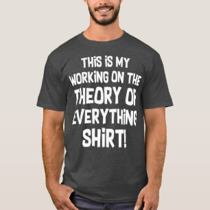 Camiseta Física Engraçada Teoria De Tudo